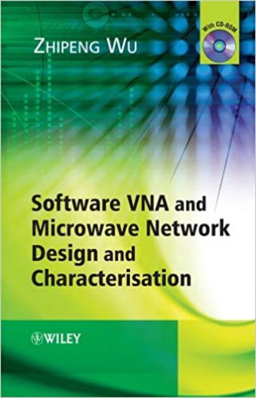  Software VNA and Microwave Network Design and Characterisation 