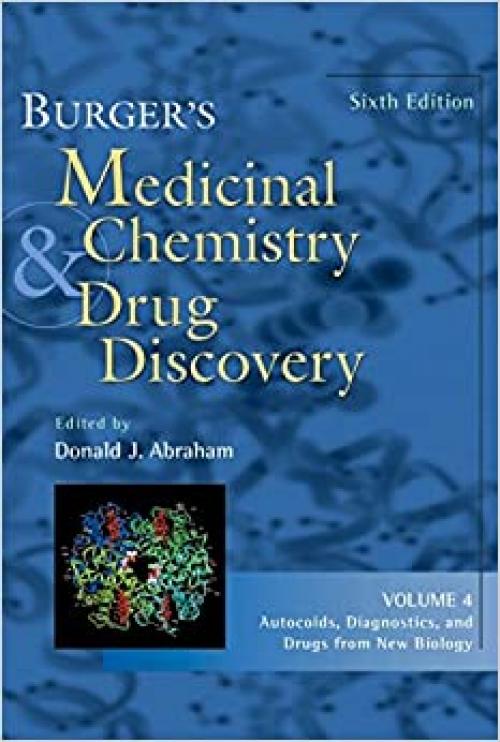  Burger's Medicinal Chemistry and Drug Discovery, Autocoids, Diagnostics, and Drugs from New Biology (Volume 4) 