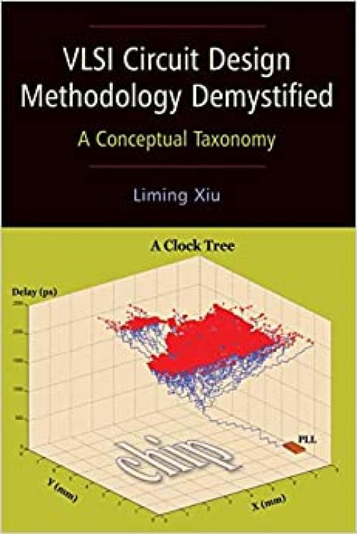  VLSI Circuit Design Methodology Demystified: A Conceptual Taxonomy 