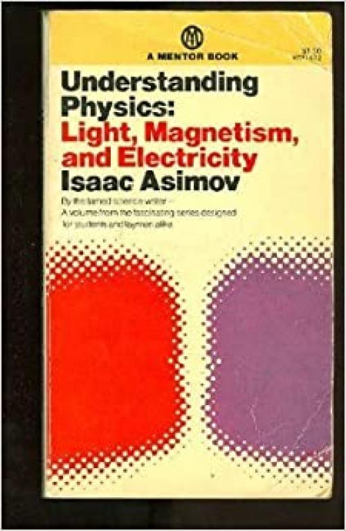  Understanding Physics: Volume 2: Light, Magnetism and Electricity 