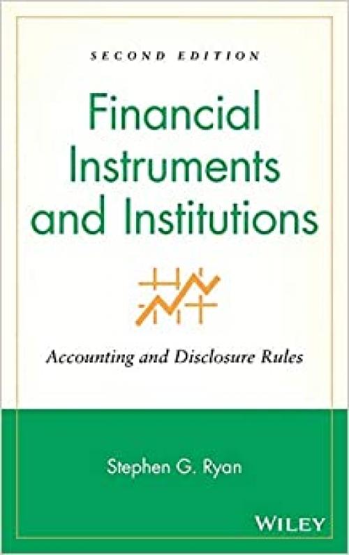  Financial Instruments and Institutions: Accounting and Disclosure Rules 