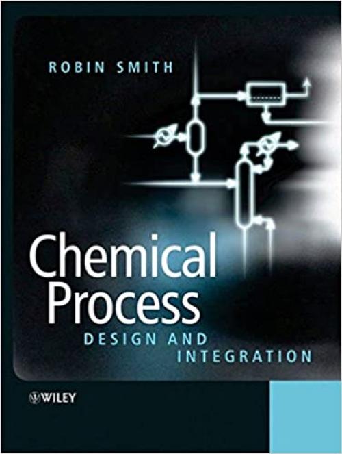  Chemical Process: Design and Integration 