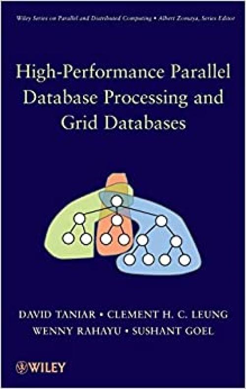  High-Performance Parallel Database Processing and Grid Databases 