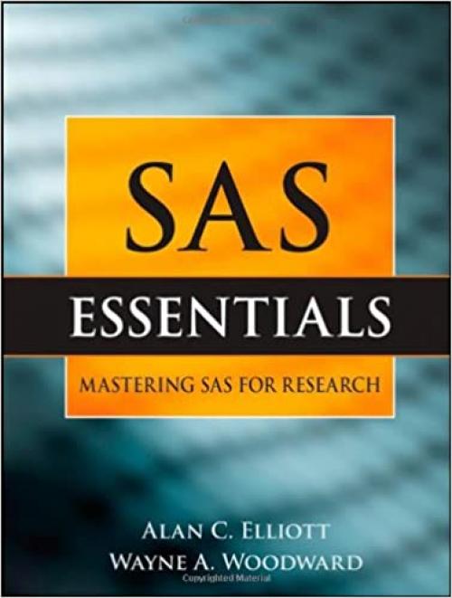  SAS Essentials: A Guide to Mastering SAS for Research 