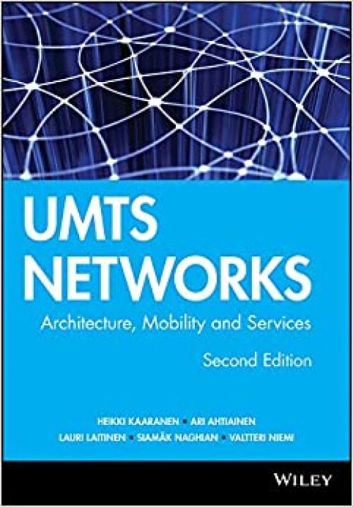  UMTS Networks: Architecture, Mobility and Services 