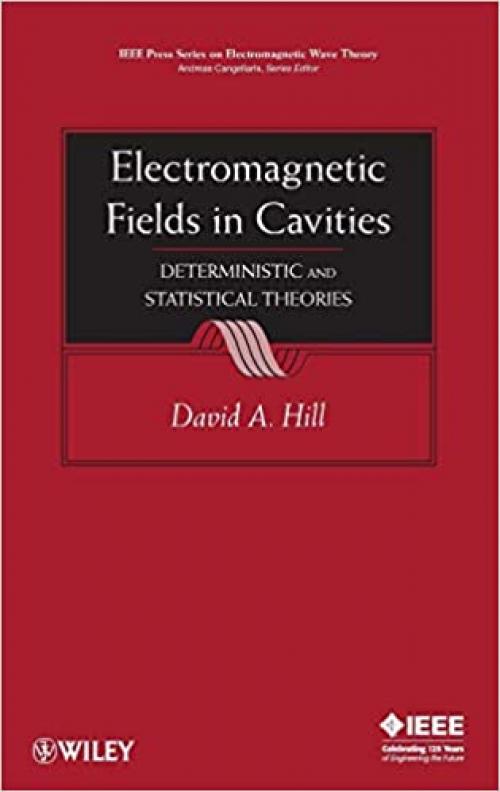  Electromagnetic Fields in Cavities: Deterministic and Statistical Theories 