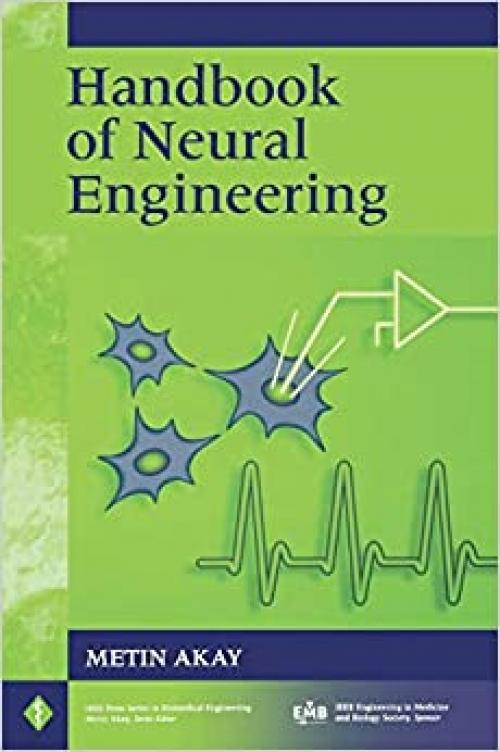  Handbook of Neural Engineering (IEEE Press Series on Biomedical Engineering) 