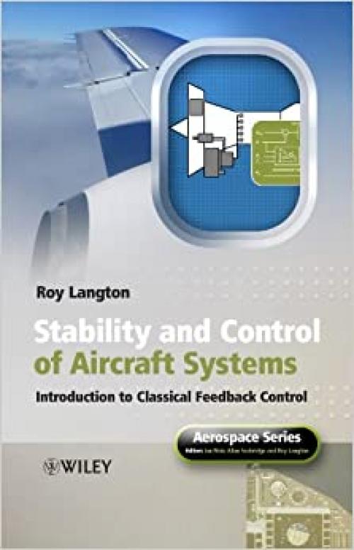  Stability and Control of Aircraft Systems: Introduction to Classical Feedback Control 