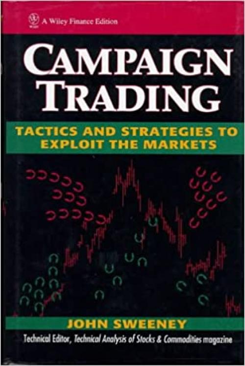  Campaign Trading: Tactics and Strategies to Exploit the Markets (Wiley Finance) 