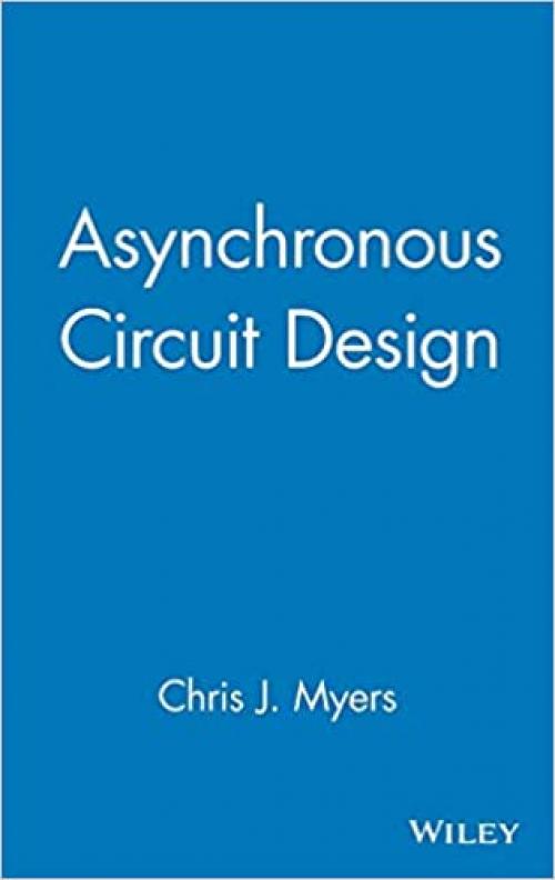  Asynchronous Circuit Design 