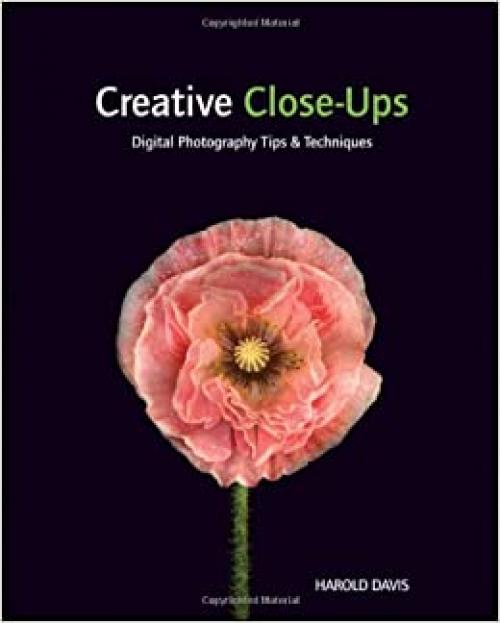  Creative Close-Ups: Digital Photography Tips & Techniques 