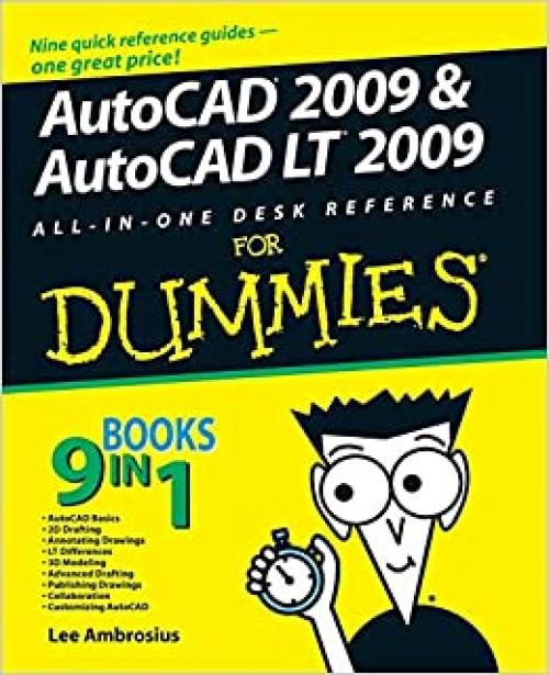  AutoCAD 2009 and AutoCAD LT 2009 All-in-One Desk Reference For Dummies 