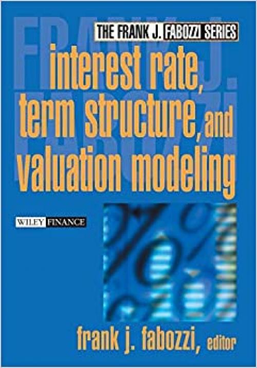  Interest Rate, Term Structure, and Valuation Modeling 