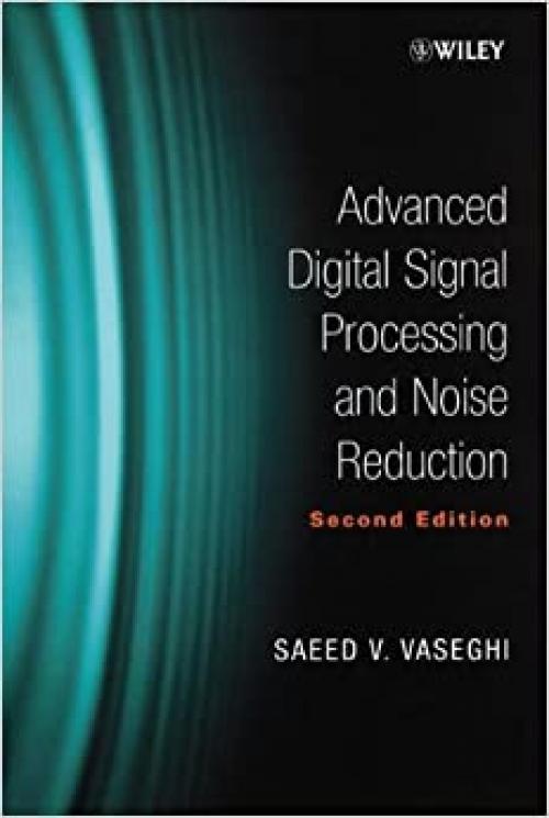  Advanced Signal Processing and Noise Reduction, 2nd Edition 