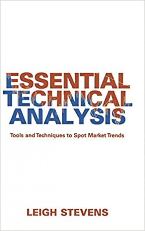  Essential Technical Analysis: Tools and Techniques to Spot Market Trends 