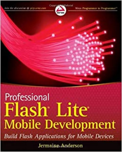  Professional Flash Lite Mobile Development (Wrox Programmer to Programmer) 