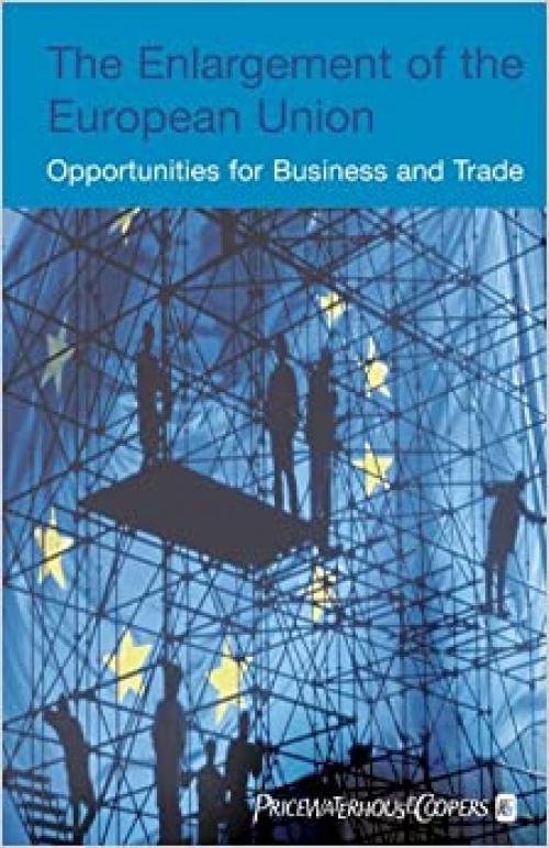  The Enlargement of the European Union: Opportunities for Business and Trade 