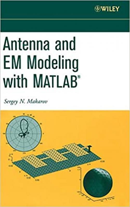  Antenna and EM Modeling with MATLAB 