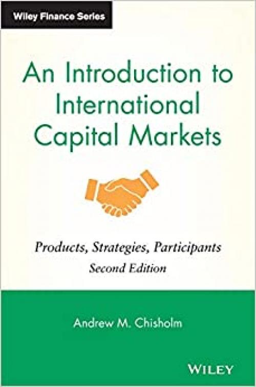  An Introduction to International Capital Markets: Products, Strategies, Participants 