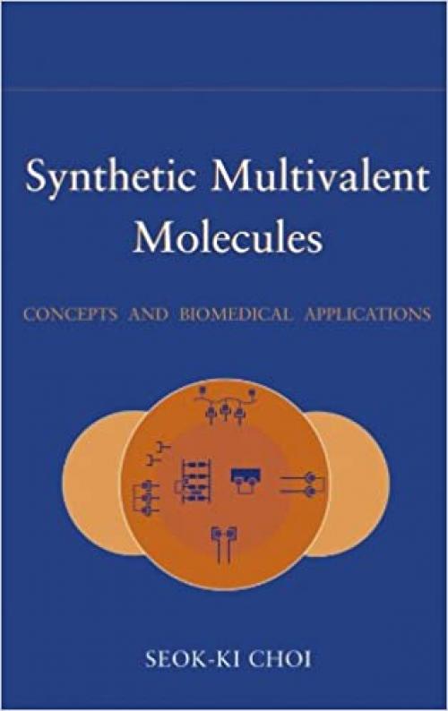  Synthetic Multivalent Molecules: Concepts and Biomedical Applications 