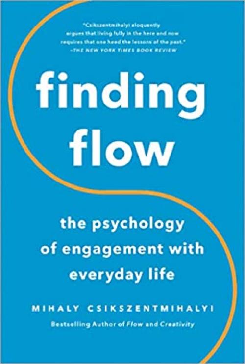  Finding Flow: The Psychology of Engagement with Everyday Life (Masterminds Series) 