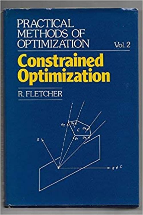  Practical Methods of Optimization. Volume 2: Constrained Optimization (v. 2) 