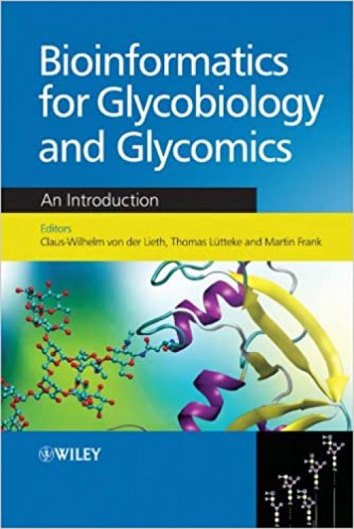  Bioinformatics for Glycobiology and Glycomics: An Introduction 