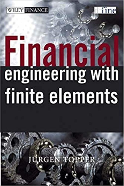  Financial Engineering with Finite Elements 