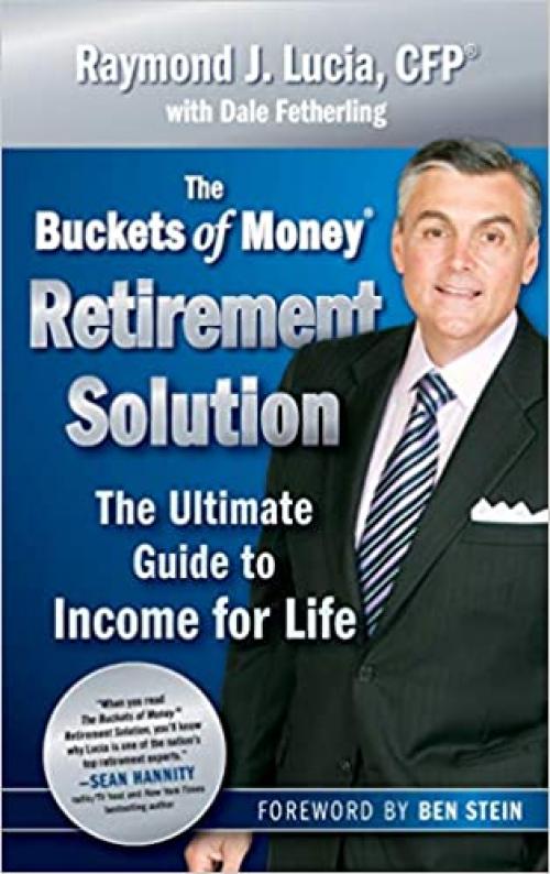  The Buckets of Money Retirement Solution: The Ultimate Guide to Income for Life 