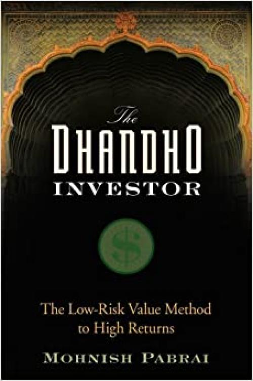  The Dhandho Investor: The Low-Risk Value Method to High Returns 