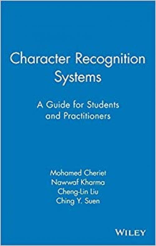  Character Recognition Systems: A Guide for Students and Practitioners 