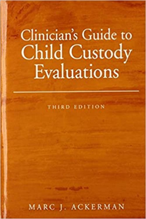  Clinician's Guide to Child Custody Evaluations 