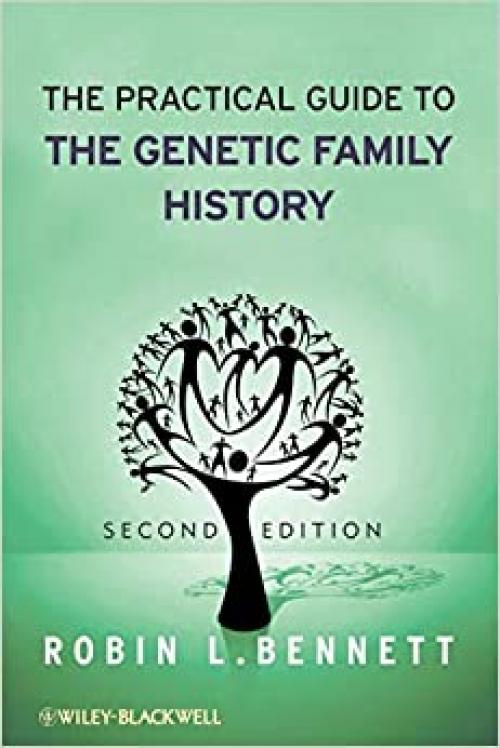  The Practical Guide to the Genetic Family History 