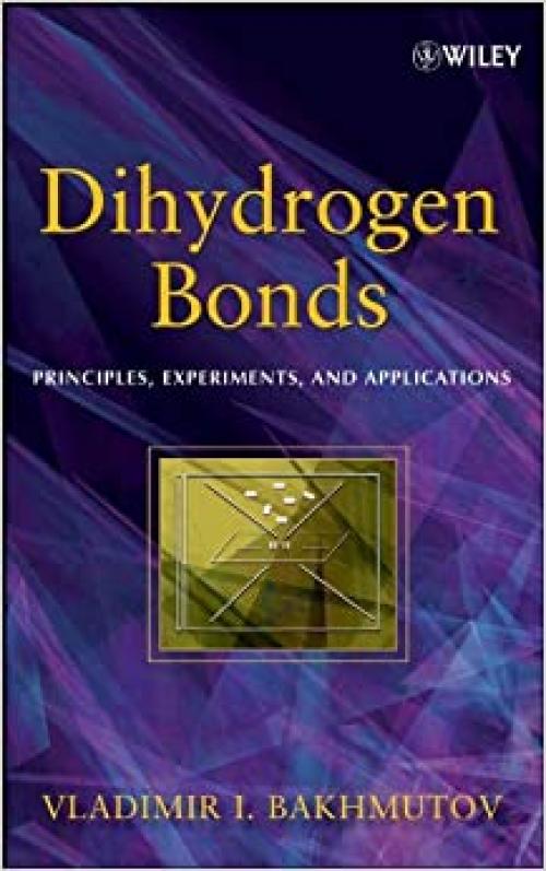  Dihydrogen Bond: Principles, Experiments, and Applications 