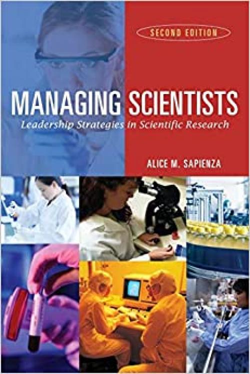  Managing Scientists: Leadership Strategies in Scientific Research 