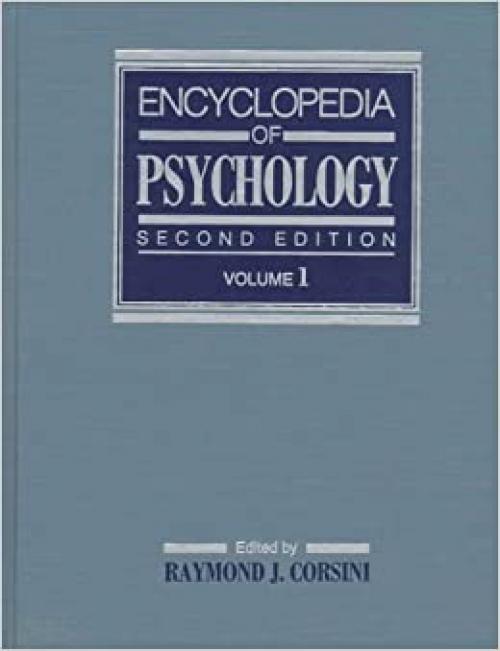  Encyclopedia of Psychology, Volume 1 (CORSINI ENCYCLOPEDIA OF PSYCHOLOGY AND BEHAVIORAL SCIENCE) 