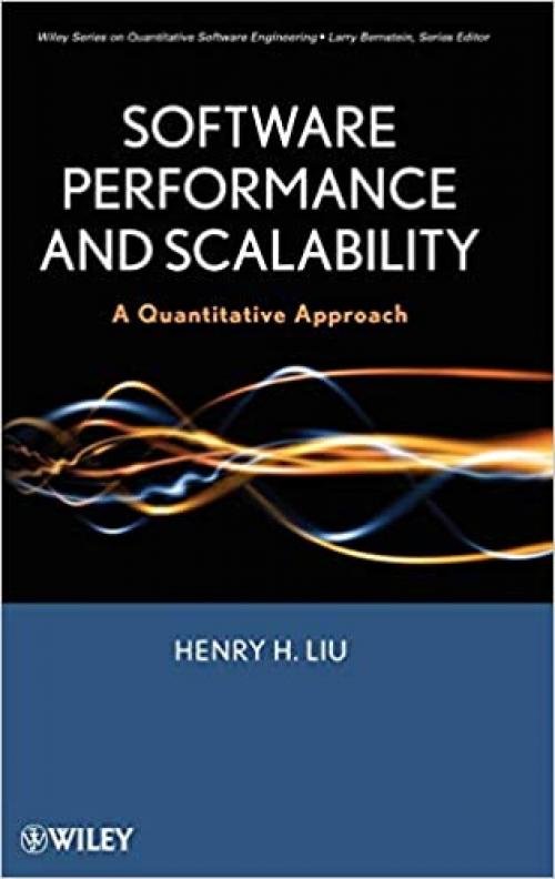  Software Performance and Scalability: A Quantitative Approach 