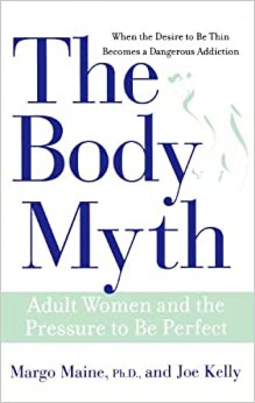  The Body Myth: Adult Women and the Pressure to be Perfect 