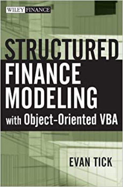  Structured Finance Modeling with Object-Oriented VBA 