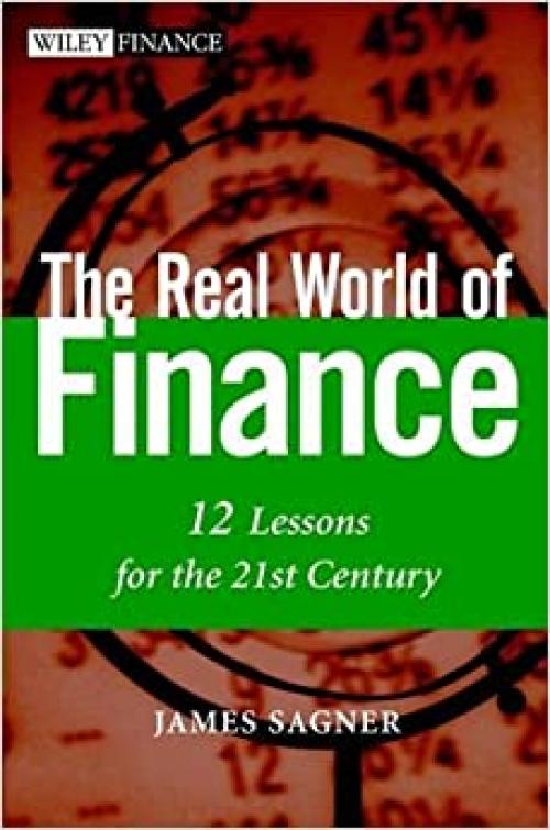  The Real World of Finance: 12 Lessons for the 21st Century (Wiley Finance) 