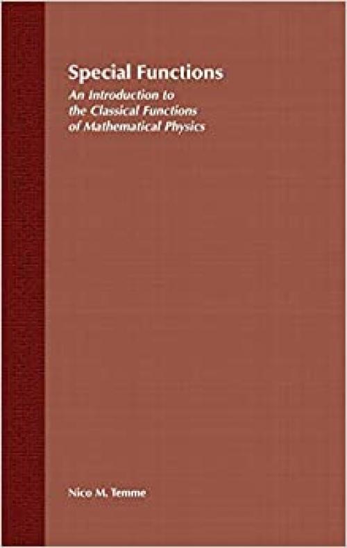  Special Functions: An Introduction to the Classical Functions of Mathematical Physics 