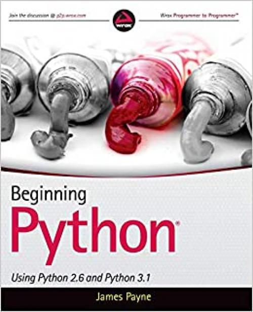  Beginning Python: Using Python 2.6 and Python 3.1 