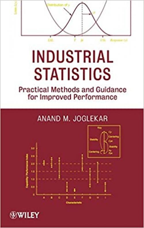  Industrial Statistics: Practical Methods and Guidance for Improved Performance 