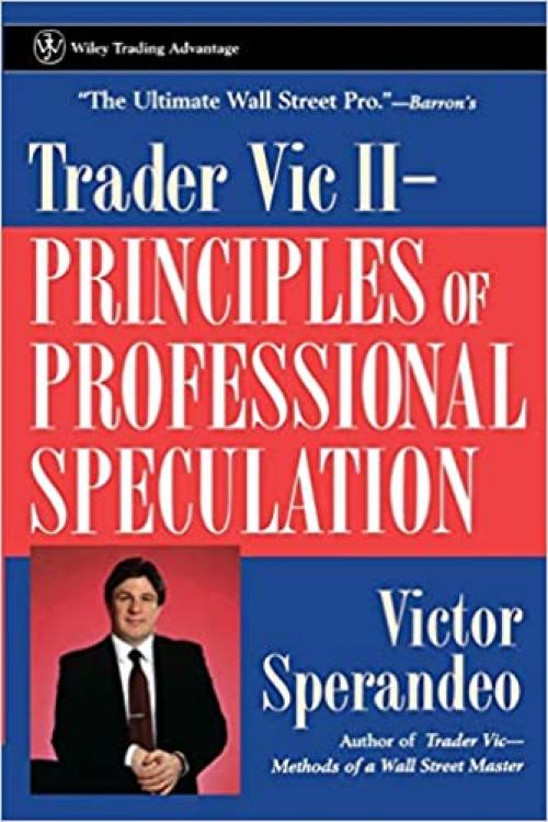  Trader Vic II: Principles of Professional Speculation 