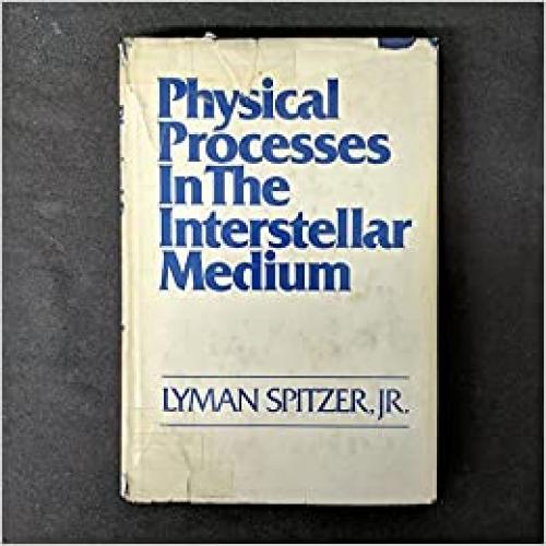  Physical Processes in the Interstellar Medium 