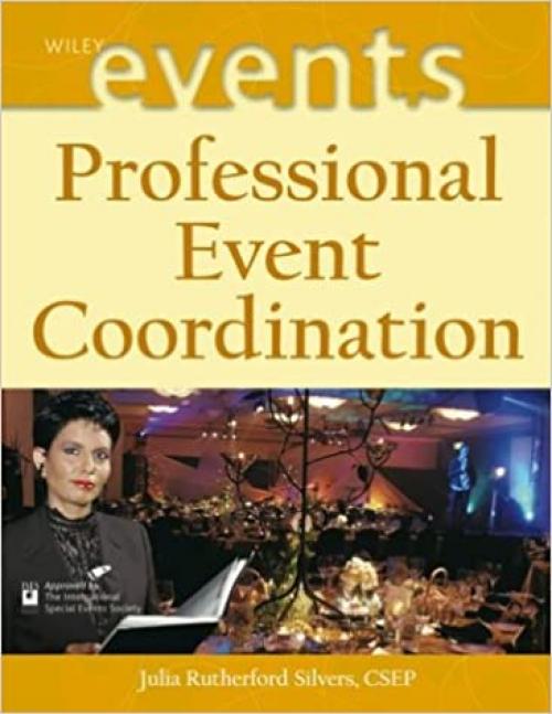  Professional Event Coordination (The Wiley Event Management Series) 