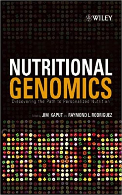  Nutritional Genomics: Discovering the Path to Personalized Nutrition 