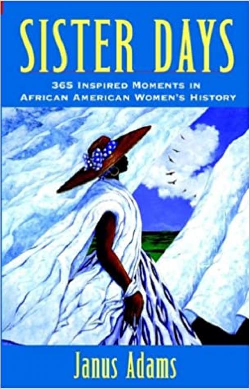  Sister Days: 365 Inspired Moments in African-American Women's History 