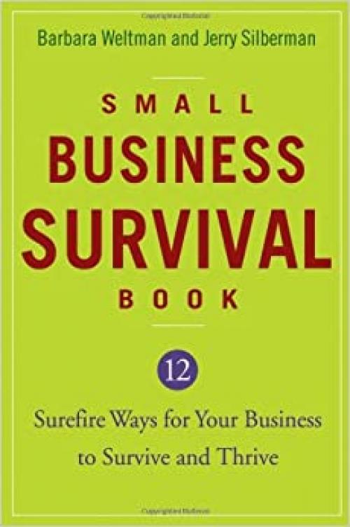  Small Business Survival Book: 12 Surefire Ways for Your Business to Survive and Thrive 