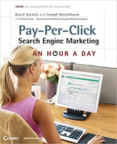  Pay-Per-Click Search Engine Marketing: An Hour a Day 